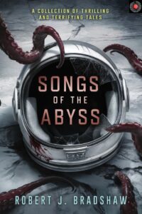 Songs of the Abyss